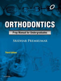 Orthodontics: Prep Manual for Undergraduates, 3e**