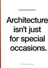 Architecture Isn't Just for Special Occasions : Koning Eizenberg Architecture