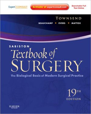 Sabiston Textbook of Surgery : The Biological Basis of Modern Surgical Practice, 19e**