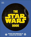The Star Wars Book : Expand your knowledge of a galaxy far, far away