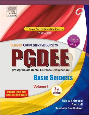 Elsevier Comprehensive Guide for PGDEE: Postgraduate Dental Entrance Examination- Basic Sciences, Volume 1, 2e | Rajeev Chitguppi Elsevier Comprehensive Guide for PGDEE: Postgraduate Dental Entrance Examination- Basic Sciences, Volume 1, 2e | Rajeev Chitguppi
