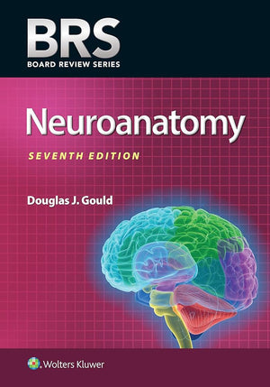 BRS Neuroanatomy, 7e