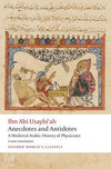 Anecdotes and Antidotes : A Medieval Arabic History of Physicians