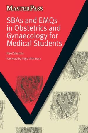 MasterPass: SBAs and EMQs in Obstetrics and Gynaecology for Medical Students
