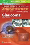 Glaucoma (Color Atlas & Synopsis of Clinical Ophthalmology), 3e**