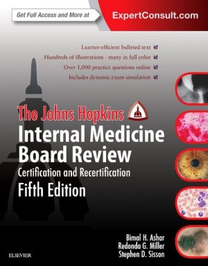 The Johns Hopkins Internal Medicine Board Review, Certification and Recertification, 5e The Johns Hopkins Internal Medicine Board Review, Certification and Recertification, 5e