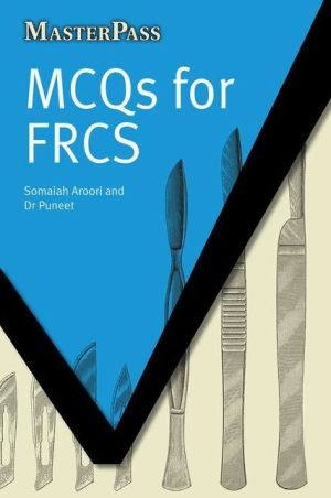 MasterPass: MCQs for FRCS MasterPass: MCQs for FRCS