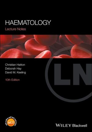 Lecture Notes: Haematology, 10e