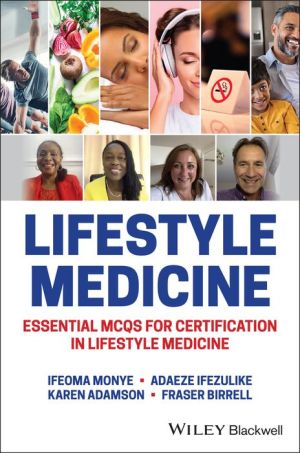 Lifestyle Medicine: Essential MCQs for Certificati on in Lifestyle Medicine | ABC Books