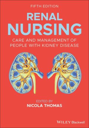 Renal Nursing: Care and Management of People with Kidney Disease, 5e | ABC Books