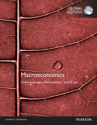 Macroeconomics, Global Edition Macroeconomics, Global Edition