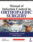 Manual of Infection Control in Orthopedic Surgery: Operation Theater Protocols and Patient Optimization 2/e | ABC Books