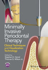 Minimally Invasive Periodontal Therapy: Clinical Techniques and Visualization Technology | ABC Books