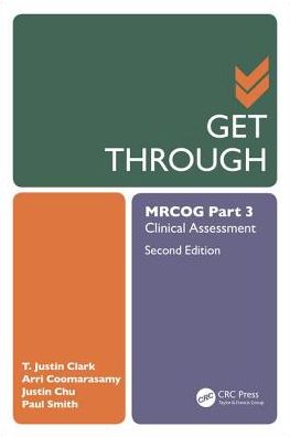 Get Through MRCOG Part 3: Clinical Assessment, 2e