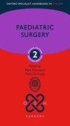 Paediatric Surgery (Oxford Specialist Handbooks in Surgery), 2e