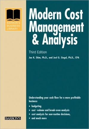 Modern Cost Management & Analysis (Barron's Business Library Series), 3e**