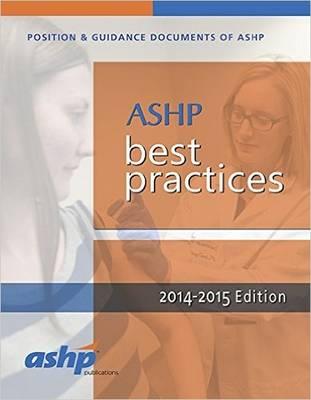 ASHP Best Practices 2014-2015** ASHP Best Practices 2014-2015**