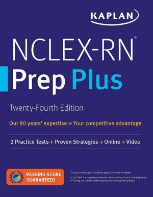 NCLEX-RN Prep Plus: 2 Practice Tests + Proven Strategies + Online + Video (Kaplan Test Prep), 24e | ABC Books