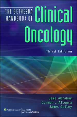 The Bethesda Handbook of Clinical Oncology, 3e ** The Bethesda Handbook of Clinical Oncology, 3e **