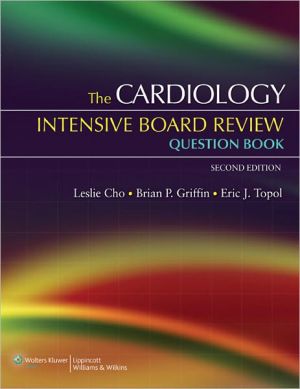 The Cardiology Intensive Board Review Question Book, 2e