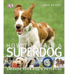 How To Train A Superdog