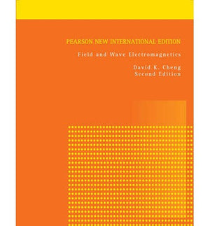Field and Wave Electromagnetics: Pearson New (IE), 2e