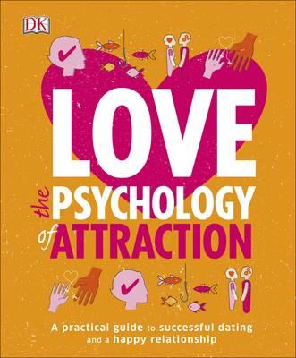 Love: The Psychology of Attraction