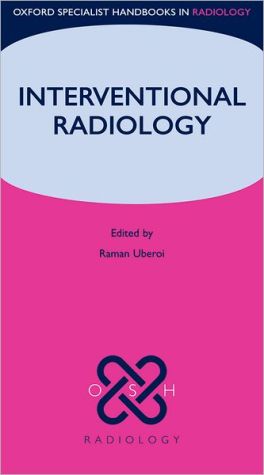Interventional Radiology (Oxford Specialist Handbooks in Radiology)