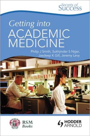Secrets of Success Getting into Academic Medicine