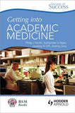 Secrets of Success Getting into Academic Medicine