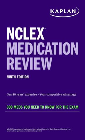 NCLEX Medication Review: 300+ Meds You Need to Know for the Exam (Kaplan Test Prep), 9e | ABC Books