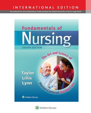 Fundamentals of Nursing: The Art and Science of Person-Centered Nursing Care (IE), 8e** Fundamentals of Nursing: The Art and Science of Person-Centered Nursing Care (IE), 8e**