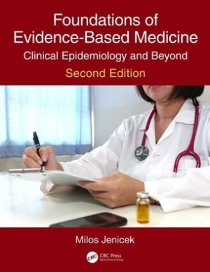 Foundations of Evidence-Based Medicine : Clinical Epidemiology and Beyond, 2e