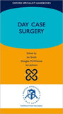 Day Case Surgery (Oxford Specialist Handbooks)