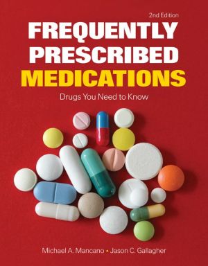 Frequently Prescribed Medications: Drugs You Need To Know, 2e**