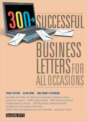300+ Successful Business Letters for All Occasions (Barron's 300+ Successful Business Letters for All Occasions), 3e 300+ Successful Business Letters for All Occasions (Barron's 300+ Successful Business Letters for All Occasions), 3e