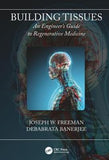 Building Tissues : An Engineer's Guide to Regenerative Medicine | ABC Books