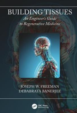 Building Tissues : An Engineer's Guide to Regenerative Medicine | ABC Books