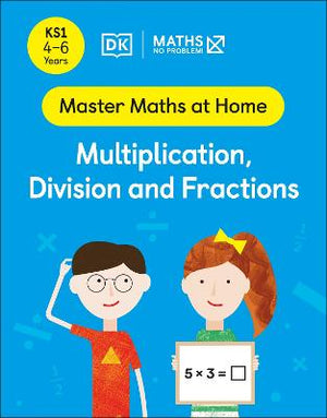 Maths - No Problem! Multiplication, Division and Fractions, Ages 4-6 (Key Stage 1) | ABC Books
