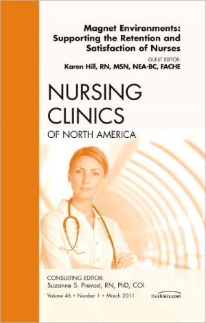 Magnet Environments: Supporting the Retention and Satisfaction of Nurses **