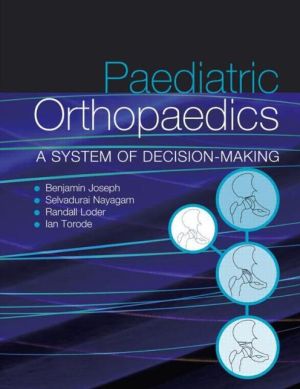 Paediatric Orthopaedics A system of decision-making