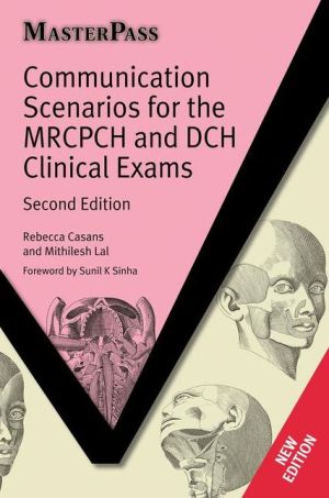 MasterPass: Communication Scenarios for the MRCPCH and DCH Clinical Exams