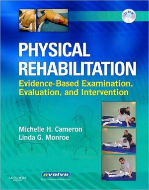 Physical Rehabilitation, Evidence-Based Examination, Evaluation, and Intervention **