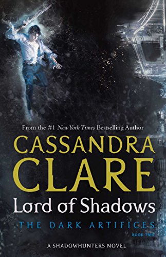 Lord of Shadows (The Dark Artifices Book 2)