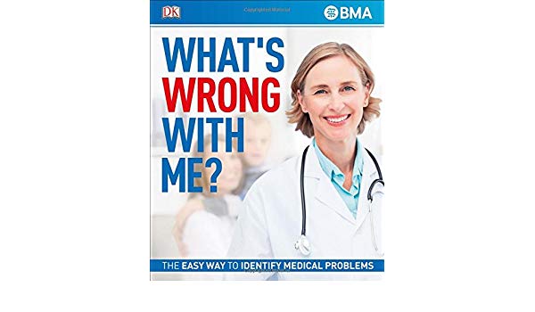 What's Wrong With Me? : The Easy Way to Identify Medical Problems