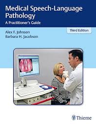 Medical Speech-Language Pathology : A Practitioner's Guide, 3e