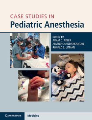 Case Studies in Pediatric Anesthesia