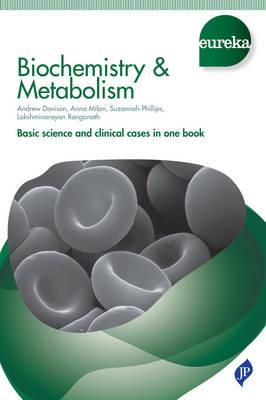 Eureka: Biochemistry & Metabolism Eureka: Biochemistry & Metabolism