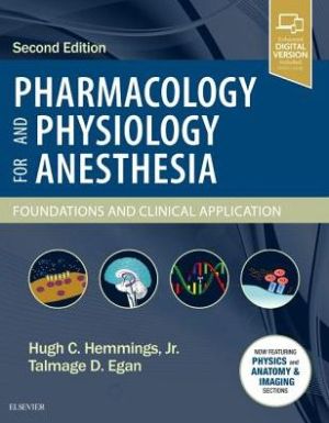 Pharmacology and Physiology for Anesthesia: Foundations and Clinical Application, 2e** | ABC Books