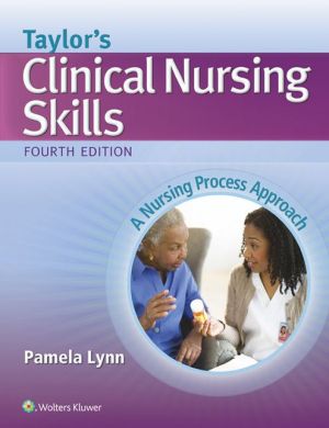 Taylor's Clinical Nursing Skills, 4e ** | ABC Books